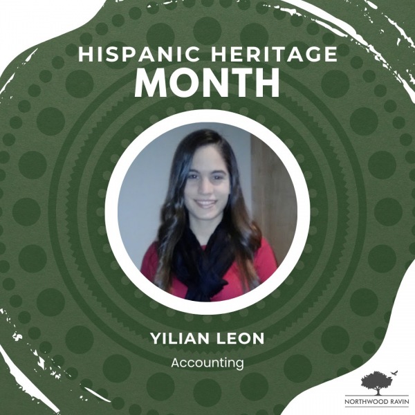 As we continue to celebrate Hispanic Heritage Month, we're encouraging our employees to share their stories!

Meet Yilian Leon, Accounting

Q: What does Hispanic heritage mean to you and how has your heritage shaped who you are today? 

A: Hispanic heritage to me is those individuals who are Spanish-speaking or rooted from Spanish- speaking countries. My culture/heritage has instilled in me the value of family, strong work ethic, and personal responsibility. That is why as a professional I am about working as a team and portraying my values in the workplace. 

Q: What is something you wish others knew about Hispanic heritage?

A: While Hispanic people have different histories and cultures, we are united through our shared language of “Spanish”. I also believe for most Hispanics family is the most crucial above all else; that is why we work very hard and stride to learn and better ourselves for our wellbeing and our families. We are not afraid to take up challenges and speak up when help is needed. 

Q: What a